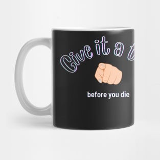 Give it a try Mug